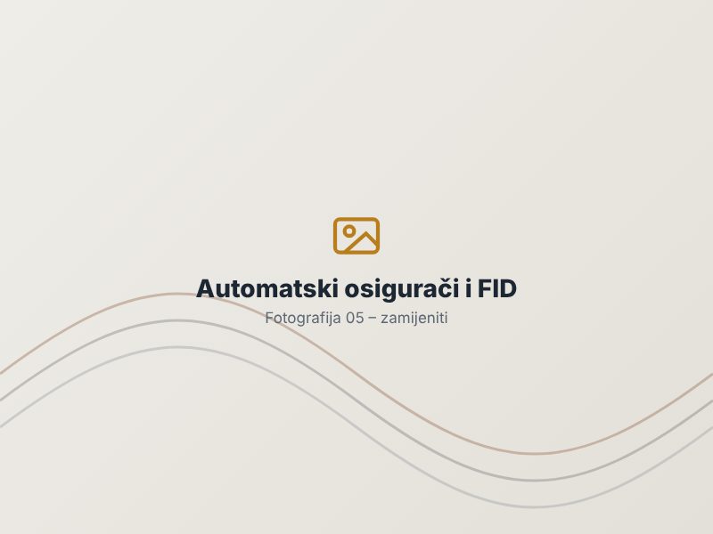 Automatski osigurači i FID – Tri Faze DOO Podgorica
